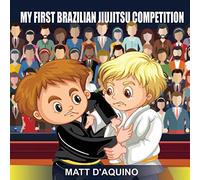 My First Brazilian Jiujitsu Competition