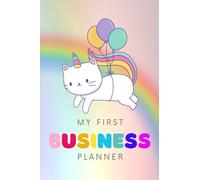 My First Business Planner: A Fun and Interactive Planner for Young Entrepreneurs Aged 7-12 - Discover, Learn, and Grow Your Own Business!