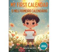 My First Calendar / O Meu Primeiro Calendário: A Bilingual Guide to Time: Learn Seasons, Months, and Holidays in Portuguese & English for Kids Ages 3-10 (Portuguese for Kids Coloring Book Series)