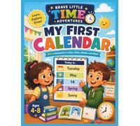 My First Calendar Workbook: Learn Days of the Week, Months, Seasons, Dates, and Weather Through Fun Hands-On Activities for Kids Ages 4-8
