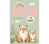 My FIRST CAPYBARA COLORING BOOK: Adventures of the Capy Family