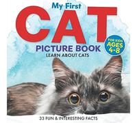My First Cat Picture Book: Learn About Cats For Kids Ages 4-8 | 33 Fun & Interesting Facts (Two Little Ravens Animals & Nature Picture Books)