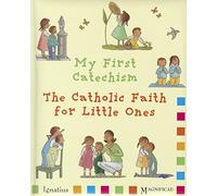 My First Catechism: The Catholic Faith for Little Ones
