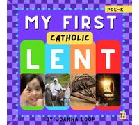 My First Catholic: Lent: Discover, Learn, and Grow in Faith (My First Catholic Books (Ages 0-4))