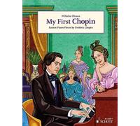 My First Chopin by Frederic Chopin Wilhelm Ohmen | Paperback | 2016