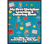 My First Christian Learning & Coloring Book: Fun Bible-Themed Coloring Pages, Alphabet Learning, Counting, Mazes & Activities for Kids Ages 3-8