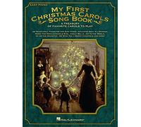 My First Christmas Carols Songbook: A Treasury of Favorite Carols to Play