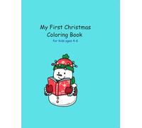 My First Christmas Coloring Book: for Kids ages 4-6