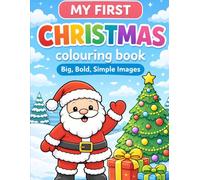 My First Christmas Colouring Book (‘My First’ Colouring Book Series)