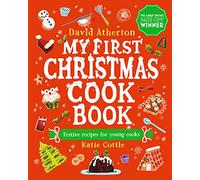 My First Christmas Cook Book : The perfect Christmas gift for budding bakers