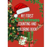 My First Christmas Counting and Coloring Book: Learn to count with festive holiday pictures to color and enjoy! (My First Themed Alphabet)
