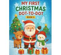 My First Christmas Dot-to-Dot - Book 3: Medium Dashed-Line Tracing for Ages 4-6: 50 Medium-Difficulty Christmas Pictures with Dashed Outlines for Preschoolers to Trace and Color
