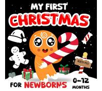 My First Christmas, High Contrast Baby Book For Newborns 0 - 12 Months: Adorable Black & White Designs With Santa, Teddy Bear & Winter Magic (Baby ... 0-12 Months) (baby christmas gifts boy girl)
