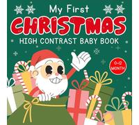 My First Christmas, High Contrast Baby Book for Newborns 0-12 Months | Stocking Stuffers for Boys & Girls: 100 Cute Black and White Images to Develop ... Essentials for Infants (Babys 1st Xmas)