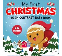 My First Christmas, High Contrast Baby Book for Newborns, 0-12 Months - Xmas Stocking Stuffers: +99 Cute Black and White Designs to Develop Baby's ... themed baby gifts) (Baby 1st Christmas Ideas)