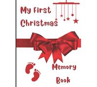 My First Christmas Memory Book: A keepsake journal to store those first Christmas memories!