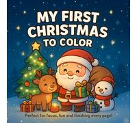 My first Christmas to color: Cute Kawaii Christmas Coloring Book for Kids Ages 2-6 (My First Pages to Color)