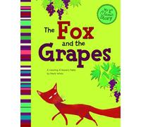 My First Classic Story Fox and the Grapes a Retelling of Aesops Fable