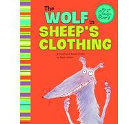 My First Classic Story Wolf in Sheeps Clothing a Retelling of Aesops Fable