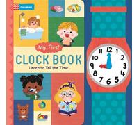 My First Clock Book: Learn to Tell the Time (My First - Campbell Books)