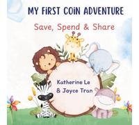 My First Coin Adventure: Save, Spend and Share