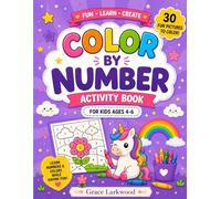 My First Color by Number Activity Book: 30 Easy & Fun Coloring Activities to Learn Numbers and Colors - Perfect for Preschool & Kindergarten Kids