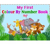 My First Color by Number Book: Fun and Easy Coloring Pages for Kids and Beginners