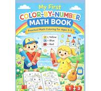 My First Color-By-Number Math Book: Preschool Math Coloring for Ages 3-5