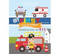 My First Color By Numbers: Introduction to 911