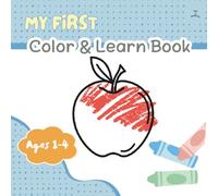 My First Color & Learn Book for Toddlers: ABCs, 123s, Shapes, Feelings, and Everyday Fun! (Little Learners by Poppy Hill)