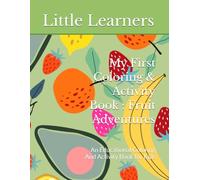 My First Coloring & Activity Book : Fruit Adventures: An Educational Coloring And Activity Book for Kids