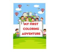 My First Coloring Adventure: Kids coloring book