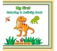 My First Coloring and Activity Book Dinosaur Edition: Fun Dino Coloring, Number Tracing & seek and find Pages for Little Explorers !