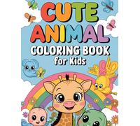 My First Coloring Book, A Cute, Magical and Fun Animal Coloring Book for Children ages 0 - 5: A Fun Animal Coloring Adventure (Cute, Cool, Squishy, Tall and Tiny animals)