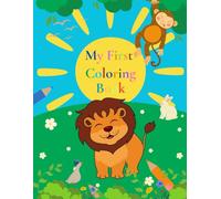 My First Coloring Book: A Fun and Educational Journey for Little Smart Artists