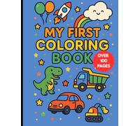 My First Coloring Book: Boys Edition: Fun and Easy Coloring Pages for Boys Ages 3-6: Dinosaurs, Cars, Rockets, and More! (My First Coloring Book Series: Big Fun for Little Hands)