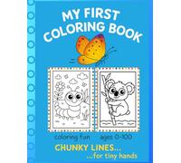 My First Coloring Book: Chunky Lines... For TIny Hands