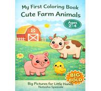 My First Coloring Book: Cute Farm Animals for Toddlers Ages 2-4: Big & Bold Easy Coloring Pages with Simple Farm Animals for Toddlers and Preschool Kids (My First Big & Bold Coloring Book Series)