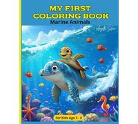 My First Coloring Book: Educational coloring pages with marine animals for children 3-8