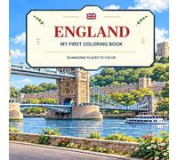 My First Coloring Book England: 50 Fun Landmarks, Castles, Coasts and Countryside Pages (My First Coloring Book Countries)