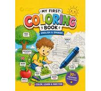 MY FIRST COLORING BOOK: ENGLISH & SPANISH