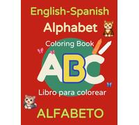 My First Coloring Book: English-Spanish Bilingual Fun for Kids Ages 2-5: Learn Colors, Animals, Numbers & Words | Easy Coloring Pages with Simple Vocabulary | Preschool & Kindergarten Activity Book