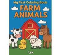 My First Coloring Book: Farm Animals: Big and Simple Animal Pictures for Toddlers Ages 1-4 (My First Coloring Books)