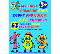 My First Coloring Book for Kids Count and Color: Cute Numbers