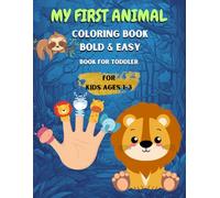 My First Coloring Book For Toddlers 1-3 : 110 Pages And 53 coloring pages | First Steps Coloring: Ages 1-3: My First Colors: A Toddler's Coloring Experience | Cute & Colorful: Coloring for Toddlers