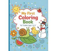 My First Coloring Book for Toddlers Ages 1 to 3: Big Simple Pictures with Names