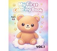 My First Coloring Book for Toddlers Ages 2-4: Big and Easy Coloring Pages with Simple Shapes, Animals and Everyday Objects | 20 Cute Designs | Extra ... Pages (EASY Coloring Book Ages 2-4)