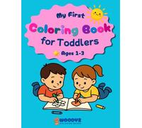 My First Coloring Book For Toddlers: Coloring Book for Kids Ages 1-3 | 70 Simple Designs for First Coloring Fun | Big Shapes & Thick Lines | With Practical Cutting Lines (Woodyz Coloring Book Series)