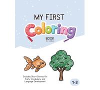 My first coloring book (for toddlers): Minimalist Alphabet, Numbers & Shapes: A Foundation for Early Literacy, Numeracy, and Fine Motor Skills (Color books)