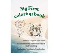 My First Coloring Book: for Toddlers: Vehicles, Animals & Flowers - Fun and Educational Activity Book for Preschool Kids
